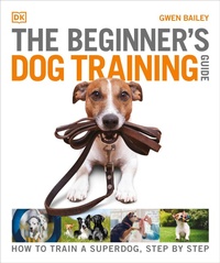 Enlarge image Cover: The Beginner's Dog Training Guide - DK