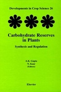 Cover: Carbohydrate Reserves in Plants - Synthesis and Regulation: Volume 26 - Elsevier