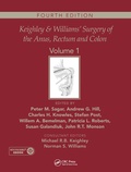 Cover: Keighley & Williams' Surgery of the Anus, Rectum and Colon, Fourth Edition - CRC Press