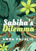 Cover: Sabiha's Dilemma (Sassy Saints Series, #1) - Amra Pajalic