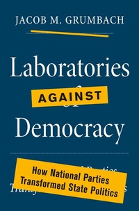 Abbildung von: Laboratories against Democracy - Princeton University Press