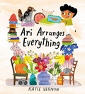 Cover: Ari Arranges Everything - Running Press Kids