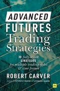 Cover: Advanced Futures Trading Strategies - Harriman House Publishing