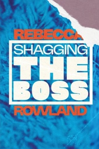 Enlarge image Cover: Shagging the Boss - IngramSpark