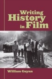 Abbildung von: Writing History in Film - Routledge