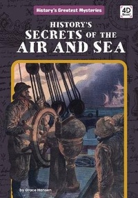 Enlarge image Cover: History's Secrets of the Air and Sea - Discoverroo
