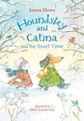 Cover: Houndsley and Catina and the Quiet Time - Chapter Books
