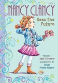 Cover: Nancy Clancy Sees the Future: #3 - Chapter Books
