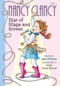 Enlarge image Cover: Nancy Clancy, Star of Stage and Screen: #5 - Chapter Books