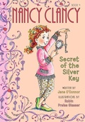 Cover: Nancy Clancy, Secret of the Silver Key: #4 - Chapter Books
