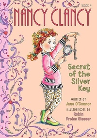 Enlarge image Cover: Nancy Clancy, Secret of the Silver Key: #4 - Chapter Books