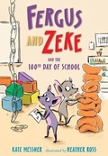 Cover: Fergus and Zeke and the 100th Day of School - Chapter Books