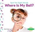 Cover: Where Is My Ball? - Abdo Kids Junior