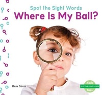 Enlarge image Cover: Where Is My Ball? - Abdo Kids Junior