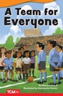 Cover: A Team for Everyone - Teacher Created Materials, Inc
