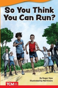 Enlarge image Cover: So You Think You Can Run? - Teacher Created Materials, Inc
