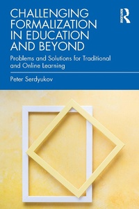 Abbildung von: Challenging Formalization in Education and Beyond - Routledge