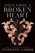 Cover: Once Upon a Broken Heart - St Martin's Press