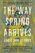 Cover: The Way Spring Arrives and Other Stories - St Martin's Press