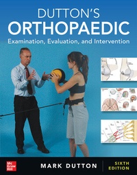 Enlarge image Cover: Dutton's Orthopaedic: Examination, Evaluation and Intervention, Sixth Edition - McGraw-Hill Education