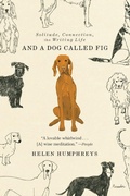 Cover: And a Dog Called Fig - Picador USA
