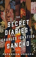 Cover: The Secret Diaries of Charles Ignatius Sancho - Henry Holt & Company