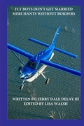 Cover: Fly Boys Don't Get Married - Lulu.com