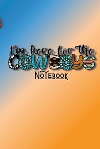 Enlarge image Cover: Here For The Cowboys Notebook - Lulu.com