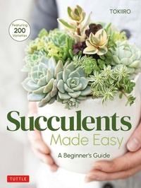 Abbildung von: Succulents Made Easy - Tuttle Publishing