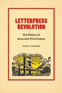 Cover: Letterpress Revolution - Duke University Press