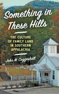 Cover: Something in These Hills - The University of North Carolina Press