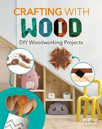 Abbildung von: Crafting with Wood: DIY Woodworking Projects - ABDO & Daughters
