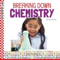 Cover: Breaking Down Chemistry - Checkerboard Library