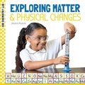 Cover: Exploring Matter & Physical Changes - Checkerboard Library