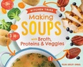 Cover: Making Soups with Broth, Proteins & Veggies - Super Sandcastle