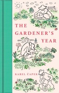 Cover: The Gardener's Year - Macmillan Collector's Library