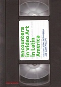 Cover: Encounters in Video Art in Latin America - Getty Publications