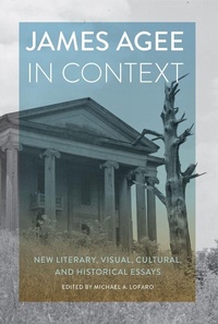 Enlarge image Cover: James Agee in Context - University of Tennessee Press