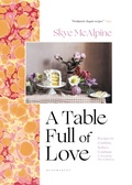 Cover: A Table Full of Love - Bloomsbury Publishing USA