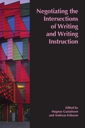 Cover: Negotiating the Intersections of Writing and Writing Instruction - University Press of Colorado
