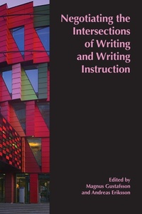 Enlarge image Cover: Negotiating the Intersections of Writing and Writing Instruction - University Press of Colorado