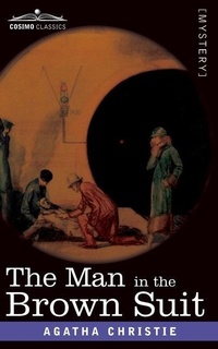 Abbildung von: The Man in the Brown Suit - Cosimo Classics
