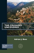 Cover: The Crusades Uncovered - Arc Humanities Press