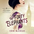 Cover: The Forty Elephants - Blackstone Publishing