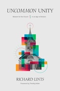 Cover: Uncommon Unity - Wisdom for the Church in an Age of Division - Faithlife Corporation