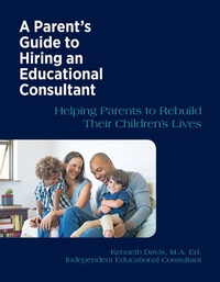 Enlarge image Cover: A Parent's Guide to Hiring an Educational Consultant - Kenneth Davis