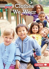 Enlarge image Cover: Clothes We Wear - Lerner Publishing Group