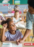 Cover: My School - Lerner Publishing Group