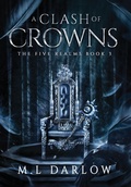 Cover: A Clash of Crowns - M.L Darlow