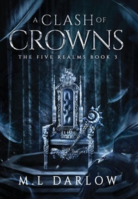 Enlarge image Cover: A Clash of Crowns - M.L Darlow